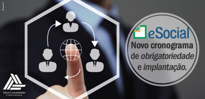 e-social, eSOCIAL Novo Cronograma de Obrigatoriedade e Implantação